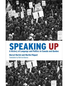 Speaking Up: A History of Language and Politics in Canada