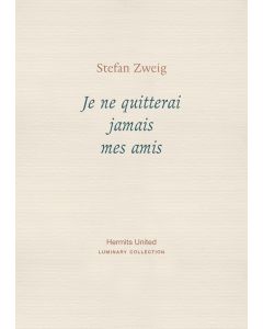 Je ne quitterai jamais mes amis/I Shall Never Abandon My