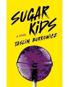 Sugar Kids    A Novel