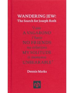 Wandering Jew: The Search for Joseph Roth