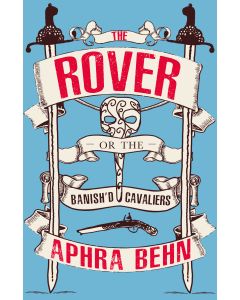 Rover, The Or The Banished Cavaliers