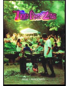 Third Place Zine Issue 01 Parkscapes