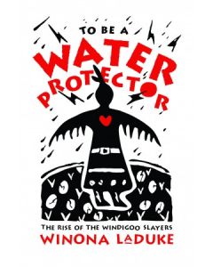 To Be A Water Protector