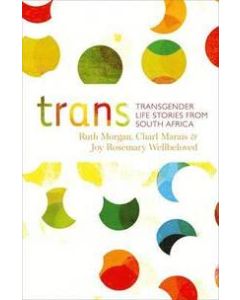 Trans: Transgender Life Stories from South Africa