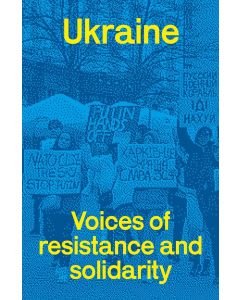 Ukraine - Voices of resistance and solidarity