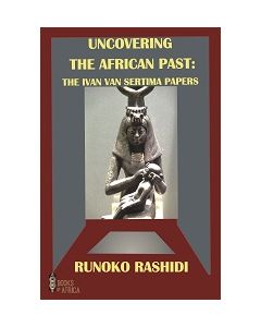 Uncovering the African Past: The Ivan Van Sertima Papers