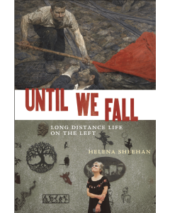 Until We Fall: Long Distance Life on the Left
