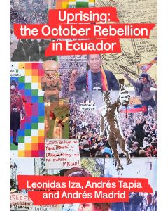 Uprising: the October Rebellion in Ecuador