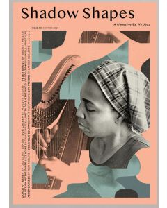 We Jazz Issue 08 Summer 2023 Shadow Shapes