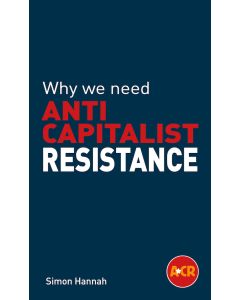 Why We Need Anticapitalist Resistance