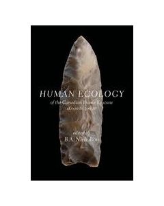 Human Ecology of the Canadian Prairie Ecozone 11,000 to 300