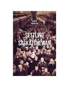 Settling Saskatchewan