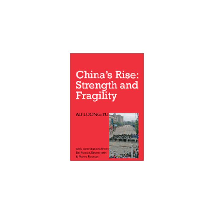 China's Rise: Strength and Fragility